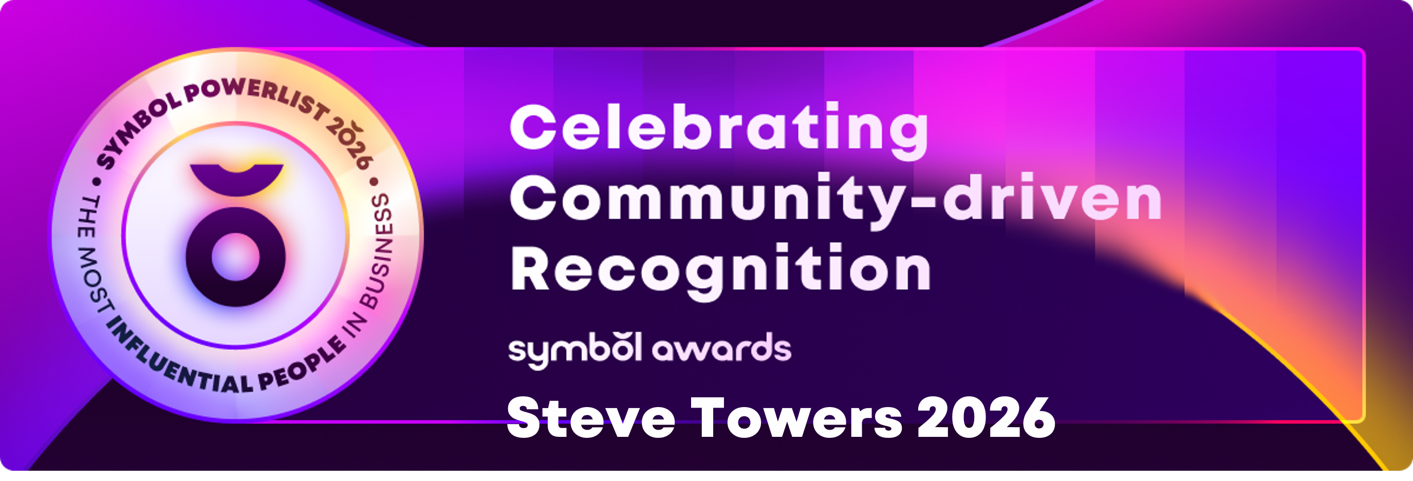 Symbol Awards 2026 — Celebrating Community-driven Recognition — Steve Towers
